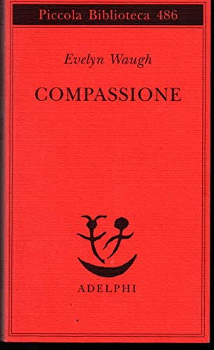 9788845917417: Compassione (Piccola biblioteca Adelphi)