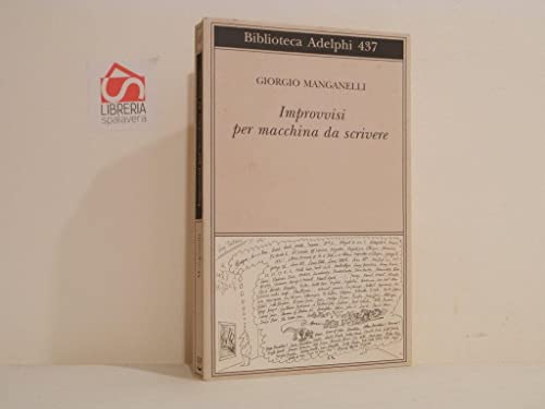 Improvvisi per macchina da scrivere Manganelli, Giorgio - Manganelli, Giorgio