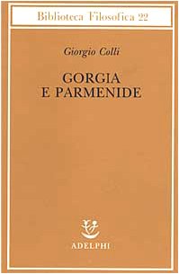 GORGIA E PARMENIDE - COLLI GIORGIO
