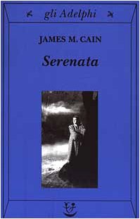 Serenata (9788845917936) by Cain, James M.