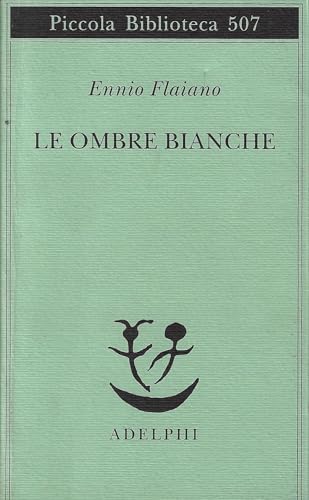Le ombre bianche (9788845918483) by Flaiano, Ennio