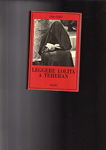 Leggere Lolita a Teheran (9788845918810) by Azar Nafisi