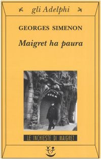 9788845918841: Maigret ha paura (Gli Adelphi. Le inchieste di Maigret)