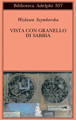 Vista con granello di sabbia. Poesie (1957-1993) (9788845918858) by SZYMBORSKA Wislawa (Kornik 1923 - Cracovia 2012))