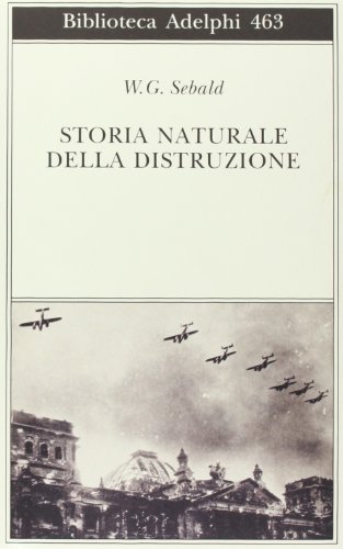 Beispielbild fr Storia naturale della distruzione zum Verkauf von medimops