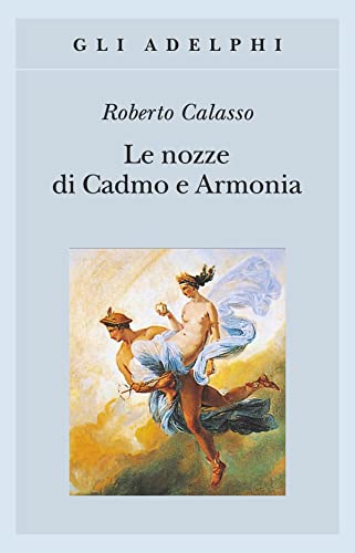 9788845919282: Le nozze di Cadmo e Armonia (Gli Adelphi)