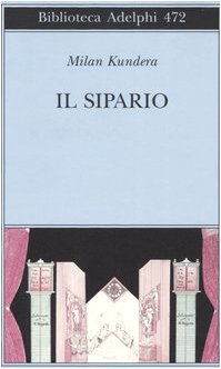 Il sipario (9788845919596) by Milan Kundera -