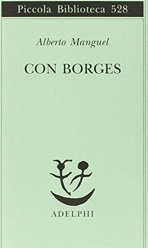 CON BORGES - ALBERTO MANGUEL (9788845919695) by Manguel, Alberto