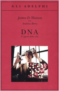 Stock image for DNA. Il segreto della vita for sale by libreriauniversitaria.it