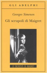 Gli scrupoli di Maigret - Simenon, Georges