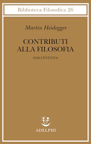 Contributi alla filosofia (Dall'evento) - Heidegger, Martin
