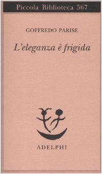 Stock image for L'eleganza  frigida for sale by WorldofBooks