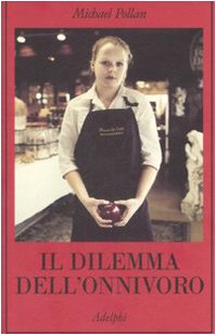 Il dilemma dell'onnivoro (9788845922886) by Pollan, Michael