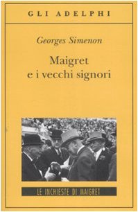 9788845922947: Maigret e i vecchi signori (Gli Adelphi. Le inchieste di Maigret)