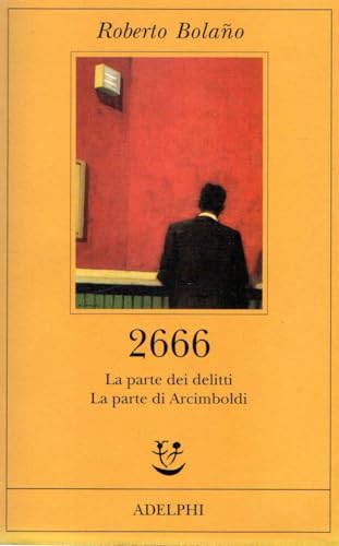 2666. La parte dei delitti-La parte di Arcimboldi (9788845923135) by BolaÃ±o, Roberto