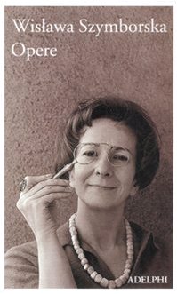 Opere - Szymborska, Wislawa