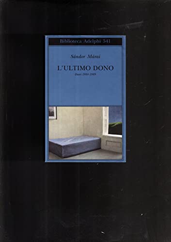 L'ultimo dono. Diari 1984-1989 (9788845923913) by SÃ¡ndor MÃ¡rai