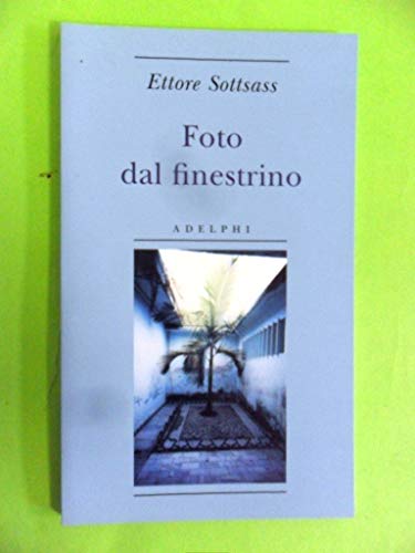 Foto dal finestrino Sottsass, Ettore - Sottsass, Ettore