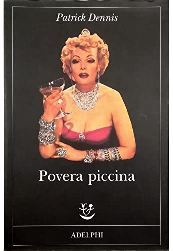 Povera piccina (9788845925139) by Dennis, Patrick