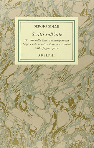 9788845925726: Opere VI - Scritti sull’arte. Discorso sulla pittura contemporanea. Saggi e note su artisti italiani e stranieri e altre pagine sparse