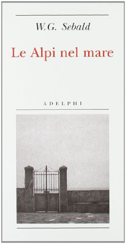 Imagen de archivo de Le Alpi nel mare a la venta por Revaluation Books