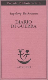 9788845925887: Diario di guerra (Piccola biblioteca Adelphi)