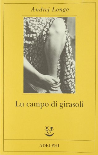 Beispielbild fr Lu campo di girasoli. zum Verkauf von Antiquariat Christoph Wilde