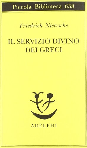 Il servizio divino dei greci (9788845927539) by Nietzsche, Friedrich