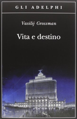 Vita e destino - Grossman Vasilij