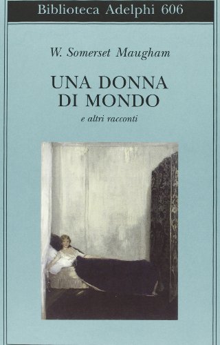 9788845927874: Una donna di mondo e altri racconti