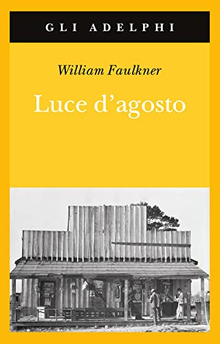 Luce d'agosto (9788845928178) by William Faulkner