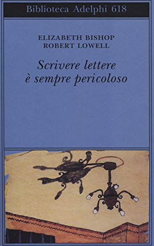 Beispielbild fr Scrivere lettere  sempre pericoloso zum Verkauf von libreriauniversitaria.it