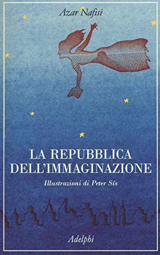 Stock image for La repubblica dell'immaginazione Nafisi, Azar; Ss, Peter and Gini, Maria Grazia for sale by Librisline