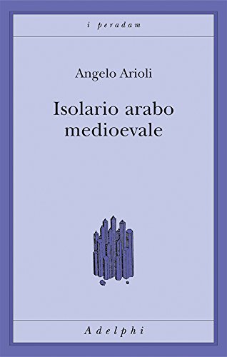 Imagen de archivo de Isolario arabo medioevale a la venta por libreriauniversitaria.it