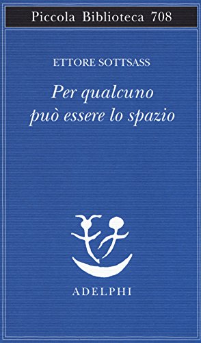 Stock image for Per qualcuno pu essere lo spazio for sale by libreriauniversitaria.it