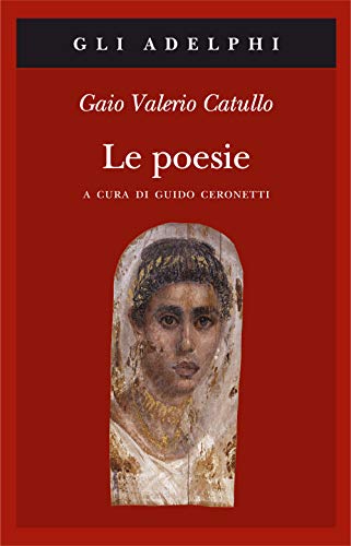 9788845933516: Le poesie. Testo latino a fronte