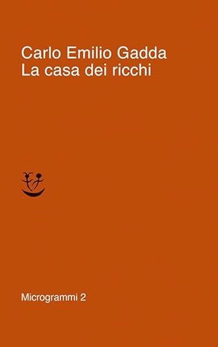 9788845935435: La casa dei ricchi (Microgrammi)