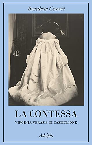 Beispielbild fr La Contessa. Virginia Verasis Di Castiglione zum Verkauf von Better World Books