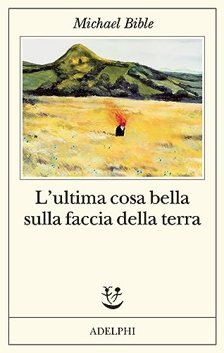 Stock image for L'ultima cosa bella sulla faccia della terra (Fabula) for sale by libreriauniversitaria.it