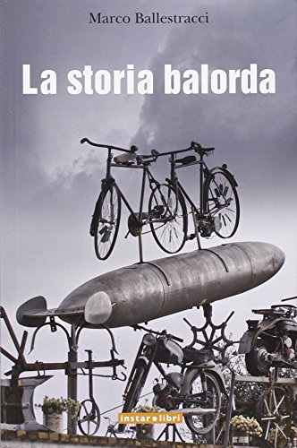 Beispielbild fr La storia balorda zum Verkauf von libreriauniversitaria.it