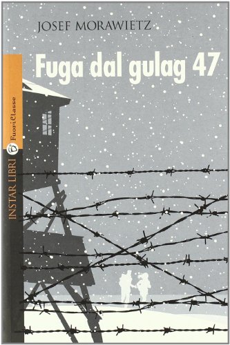 9788846101549: Fuga dal gulag 47 (FuoriClasse)