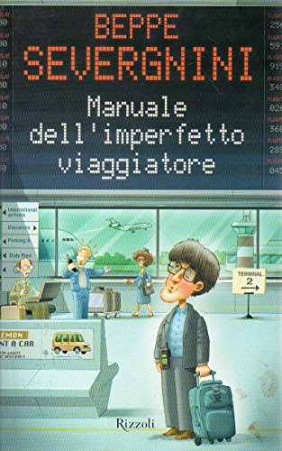 Manuale dell' imperfetto viaggiatore (9788846201812) by Beppe Severgnini