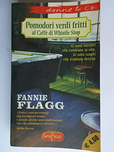Pomodori verdi fritti - Flagg, Fannie: 9788846202758 - AbeBooks