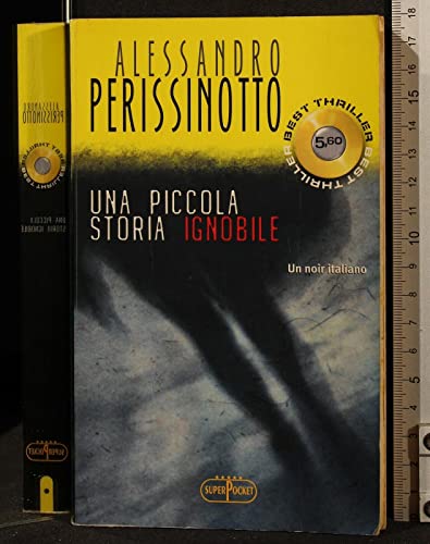 Stock image for UNA PICCOLA STORIA IGNOBILE for sale by Librightbooks