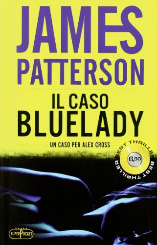 Il caso Bluelady. - Patterson, James