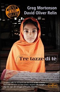 Tre tazze di tè (Superpocket. Best seller) - Greg Mortenson; David Oliver Relin