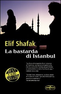 Beispielbild fr La bastarda di Istanbul zum Verkauf von WorldofBooks