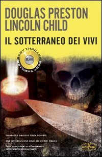 Il sotterraneo dei vivi (9788846211330) by Douglas Preston; Lincoln Child