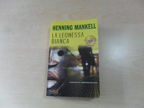 La leonessa bianca (9788846211354) by Henning Mankell