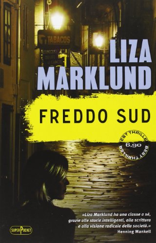 9788846211743: Freddo sud. Le inchieste di Annika Bengtzon (Vol. 8) (Superpocket. Best thriller)
